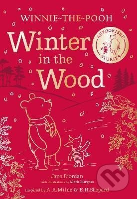 Kniha: Winnie-the-Pooh: Winter in the Wood (Jane Riordan). HarperCollins Publishers, 2024 Kniha: Winnie-the-Pooh: Winter in the Wood (Jane Riordan). HarperCollins Publishers, 2024