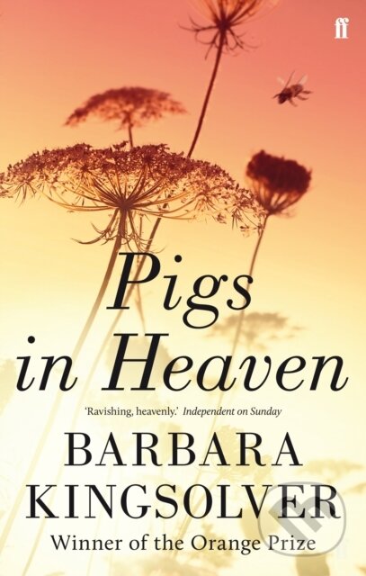 Kniha: Pigs in Heaven (Barbara Kingsolver). Faber and Faber, 2013 Kniha: Pigs in Heaven (Barbara Kingsolver). Faber and Faber, 2013