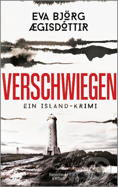 Kniha: Verschwiegen (Eva Bjorg Ægisdottir). Kiepenheuer and Witsch, 2023 Kniha: Verschwiegen (Eva Bjorg Ægisdottir). Kiepenheuer and Witsch, 2023