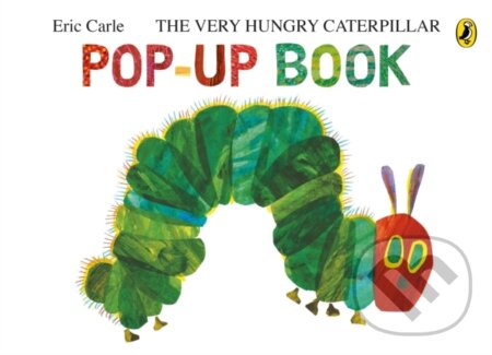 Kniha: The Very Hungry Caterpillar: A Pop-Up Book (Eric Carle). Penguin Random House Childrens UK, 2025 Kniha: The Very Hungry Caterpillar: A Pop-Up Book (Eric Carle). Penguin Random House Childrens UK, 2025