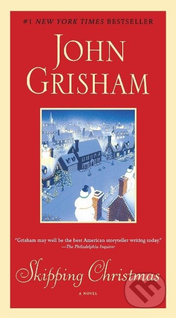 Kniha: Skipping Christmas (John Grisham). Random House, 2010 Kniha: Skipping Christmas (John Grisham). Random House, 2010