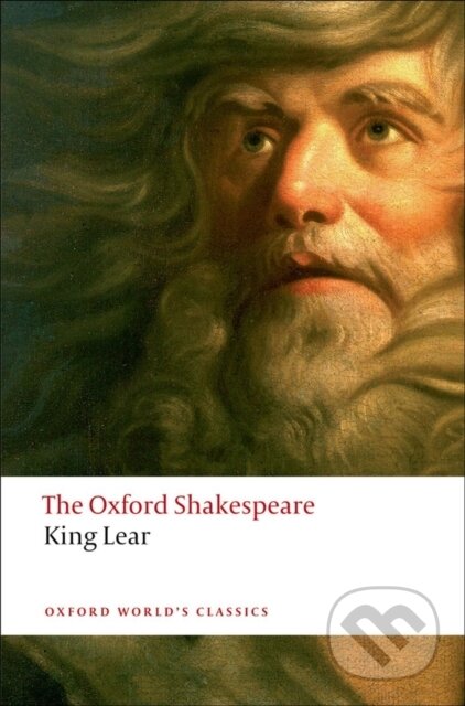 Kniha: The History of King Lear: The Oxford Shakespeare (William Shakespeare a Stanley Wells). Oxford University Press, 2008 Kniha: The History of King Lear: The Oxford Shakespeare (William Shakespeare a Stanley Wells). Oxford University Press, 2008