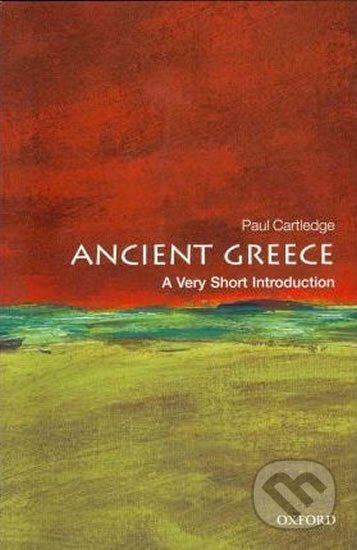 Kniha: Ancient Greece: A Very Short Introduction (Very Short Introductions) (Paul Cartledge). Oxford University Press, 2011 Kniha: Ancient Greece: A Very Short Introduction (Very Short Introductions) (Paul Cartledge). Oxford University Press, 2011