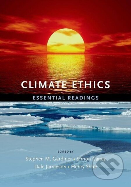 Kniha: Climate Ethics Climate Ethics (Stephen Gardiner). Oxford University Press, 2010 Kniha: Climate Ethics Climate Ethics (Stephen Gardiner). Oxford University Press, 2010
