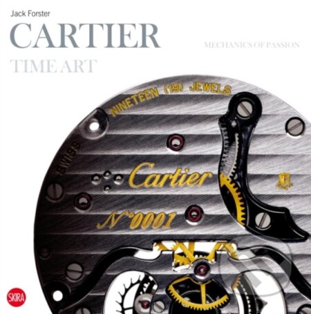 Kniha: Cartier Time Art (Jack Forster). Skira, 2011 Kniha: Cartier Time Art (Jack Forster). Skira, 2011