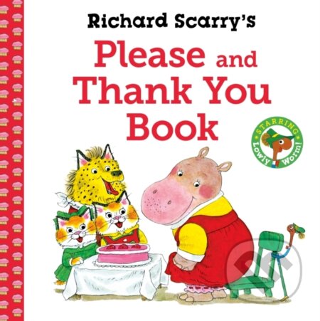 Kniha: Richard Scarry's Please and Thank You Book (Richard Scarry). Faber and Faber, 2024 Kniha: Richard Scarry's Please and Thank You Book (Richard Scarry). Faber and Faber, 2024