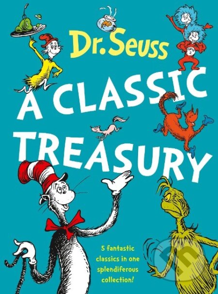 Kniha: Dr. Seuss: A Classic Treasury (Dr. Seuss). , 2006 Kniha: Dr. Seuss: A Classic Treasury (Dr. Seuss). , 2006