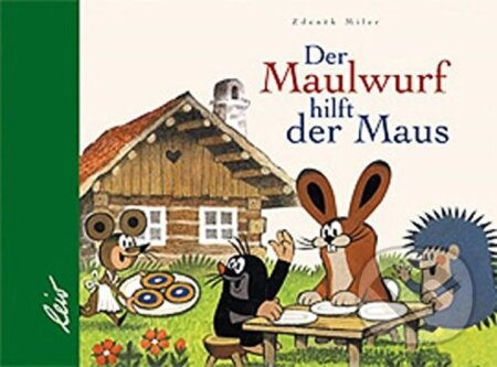 Kniha: Der Maulwurf hilft der Maus (Zdeněk Miler). , 2018 Kniha: Der Maulwurf hilft der Maus (Zdeněk Miler). , 2018