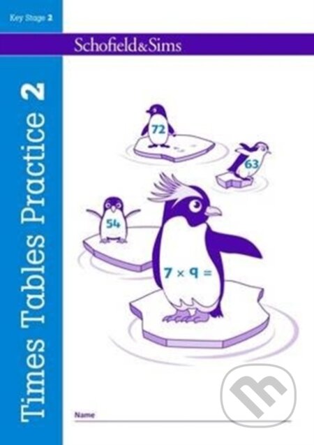 Kniha: Times Tables Practice 2 (Ann Montague-Smith). Schofield & Sims, 2016 Kniha: Times Tables Practice 2 (Ann Montague-Smith). Schofield & Sims, 2016