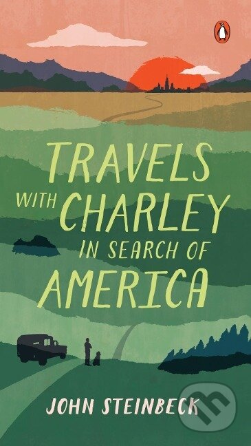 Kniha: Travels with Charley in Search of America (John Steinbeck). Penguin Books, 1980 Kniha: Travels with Charley in Search of America (John Steinbeck). Penguin Books, 1980