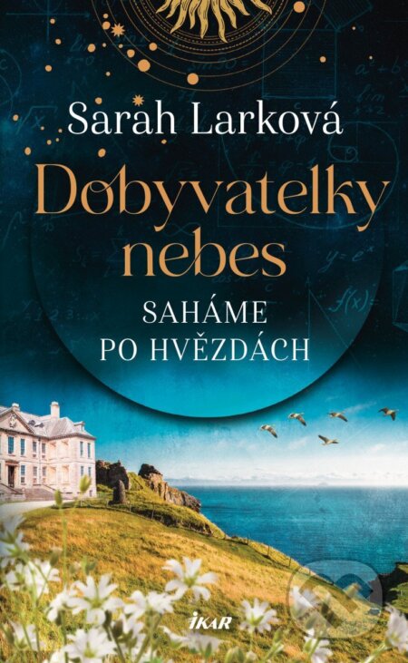 Kniha: Saháme po hvězdách (Sarah Lark). Ikar CZ, 2026 Kniha: Saháme po hvězdách (Sarah Lark). Ikar CZ, 2026