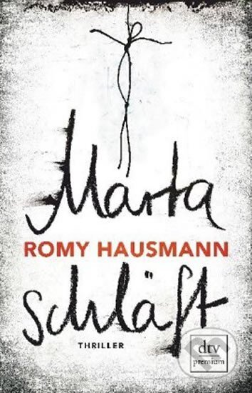 Kniha: Marta schläft (Romy Hausmannová). , 2020 Kniha: Marta schläft (Romy Hausmannová). , 2020