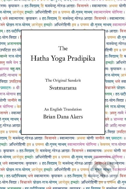 Kniha: The Hatha Yoga Pradipika (Svatmarama). , 2002 Kniha: The Hatha Yoga Pradipika (Svatmarama). , 2002
