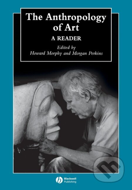 Kniha: Anthropology of Art (Morphy). John Wiley & Sons, 2006 Kniha: Anthropology of Art (Morphy). John Wiley & Sons, 2006