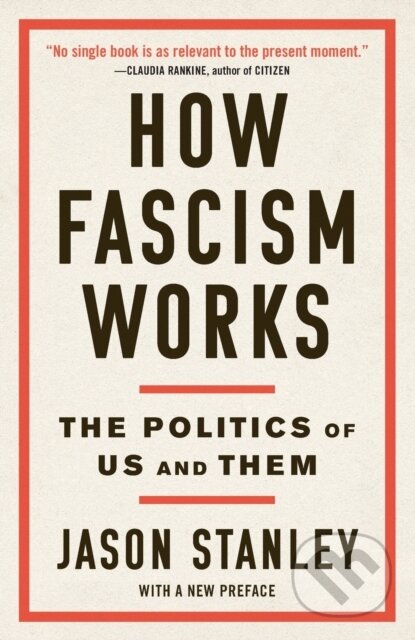 Kniha: How Fascism Works (Jason Stanley). Random House, 2020 Kniha: How Fascism Works (Jason Stanley). Random House, 2020