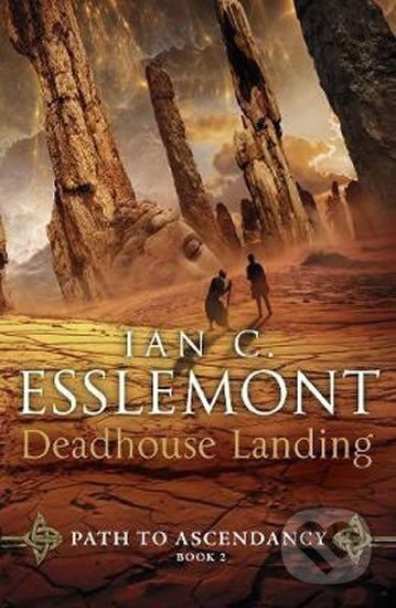 Kniha: Deadhouse Landing : Path to Ascendancy 2 (Cameron Ian Esslemont). Bantam Books, 2017 Kniha: Deadhouse Landing : Path to Ascendancy 2 (Cameron Ian Esslemont). Bantam Books, 2017