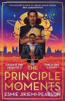 Kniha: The Principle of Moments: The instant Sunday Times bestseller and first ever winner of the Future Worlds Prize (Esmie Jikiemi-Pearson). , 2024 Kniha: The Principle of Moments: The instant Sunday Times bestseller and first ever winner of the Future Worlds Prize (Esmie Jikiemi-Pearson). , 2024