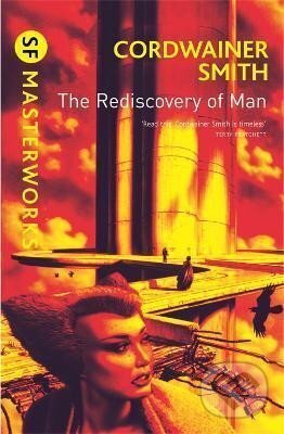 Kniha: The Rediscovery of Man (Cordwainer Smith). , 2010 Kniha: The Rediscovery of Man (Cordwainer Smith). , 2010