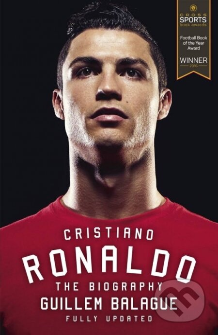 Kniha: Cristiano Ronaldo : The Biography (Guillem Balague). Orion, 2016 Kniha: Cristiano Ronaldo : The Biography (Guillem Balague). Orion, 2016