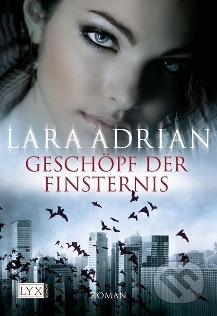 Kniha: Geschöpf der Finsternis (Lara Adrian). Bastei Lübbe, 2008 Kniha: Geschöpf der Finsternis (Lara Adrian). Bastei Lübbe, 2008