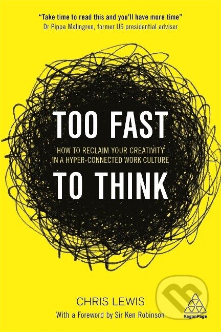 Kniha: Too Fast to Think (Chris Lewis). Kogan Page, 2016 Kniha: Too Fast to Think (Chris Lewis). Kogan Page, 2016