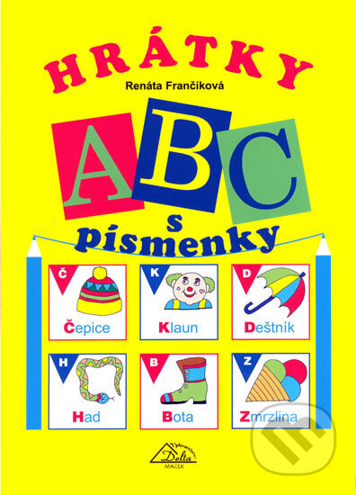 Kniha: Hrátky s písmenky (Renáta Frančíková). Delta, 2004 Kniha: Hrátky s písmenky (Renáta Frančíková). Delta, 2004