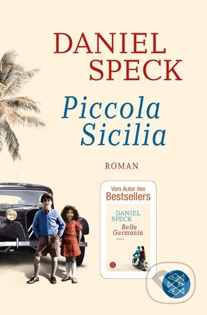 Kniha: Piccola Sicilia (Daniel Speck). Fischer Taschenbuch, 2020 Kniha: Piccola Sicilia (Daniel Speck). Fischer Taschenbuch, 2020
