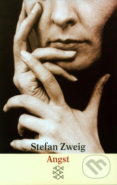Kniha: Angst (Stefan Zweig). Fischer Taschenbuch, 1991 Kniha: Angst (Stefan Zweig). Fischer Taschenbuch, 1991