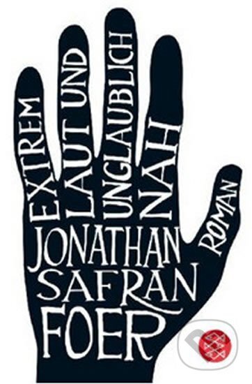 Kniha: Extrem laut und unglaublich nah (Safran Jonathan Foer). Fischer Verlag GmbH, 2007 Kniha: Extrem laut und unglaublich nah (Safran Jonathan Foer). Fischer Verlag GmbH, 2007