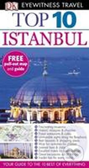 Kniha: Istanbul - Top 10 DK Eyewitness Travel Guide (Dorling Kindersley). Dorling Kindersley, 2013 Kniha: Istanbul - Top 10 DK Eyewitness Travel Guide (Dorling Kindersley). Dorling Kindersley, 2013