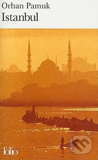 Kniha: Istanbul (Orhan Pamuk). Gallimard, 2008 Kniha: Istanbul (Orhan Pamuk). Gallimard, 2008