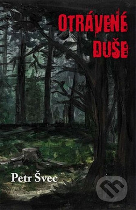 E-kniha: Otrávené duše (Petr Švec). Lukáš Vik E-kniha: Otrávené duše (Petr Švec). Lukáš Vik