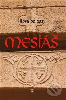 Kniha: Mesiáš (Rosa de Sar). SAR, 2018 Kniha: Mesiáš (Rosa de Sar). SAR, 2018
