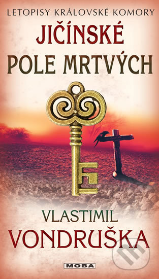 Kniha: Jičínské pole mrtvých (Vlastimil Vondruška). Moba, 2018 Kniha: Jičínské pole mrtvých (Vlastimil Vondruška). Moba, 2018