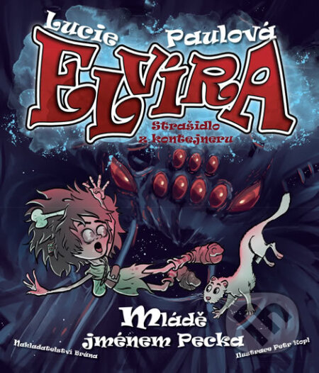 Kniha: Elvíra, strašidlo z kontejneru 2: Mládě jménem Pecka (Lucie Paulová). Brána, 2018 Kniha: Elvíra, strašidlo z kontejneru 2: Mládě jménem Pecka (Lucie Paulová). Brána, 2018