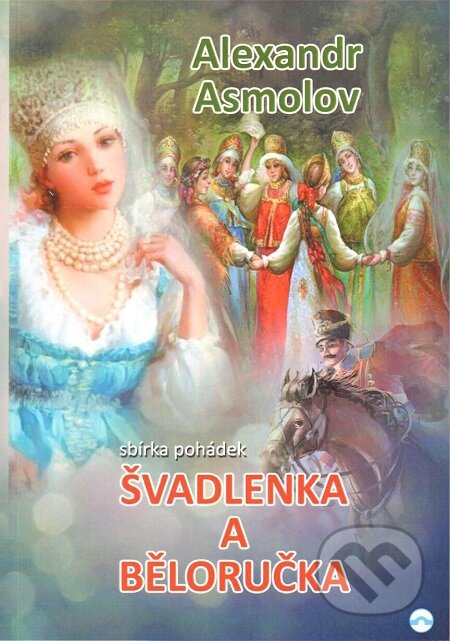 E-kniha: Švadlenka a Běloručka (Alexandr Asmolov). Skleněný Můstek E-kniha: Švadlenka a Běloručka (Alexandr Asmolov). Skleněný Můstek