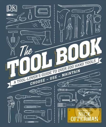 The Tool Book - Phil Davy, Jo Behari, Matthew Jackson, Luke Edwardes-Evans, Dorling Kindersley, 2018