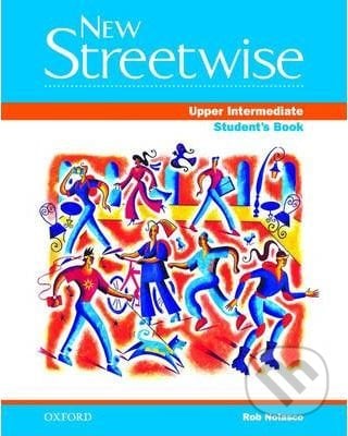 New Streetwise - Upper Intermediate - Rob Nolasco, Oxford University Press, 2000