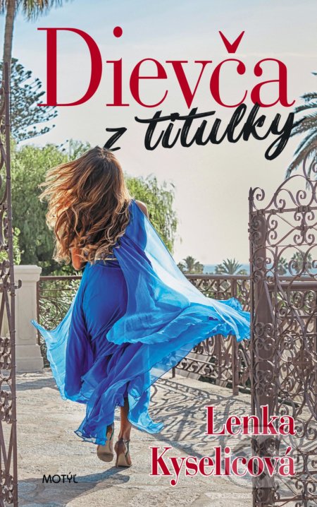 Kniha: Dievča z titulky (Lenka Kyselicová). Motýľ, 2018 Kniha: Dievča z titulky (Lenka Kyselicová). Motýľ, 2018