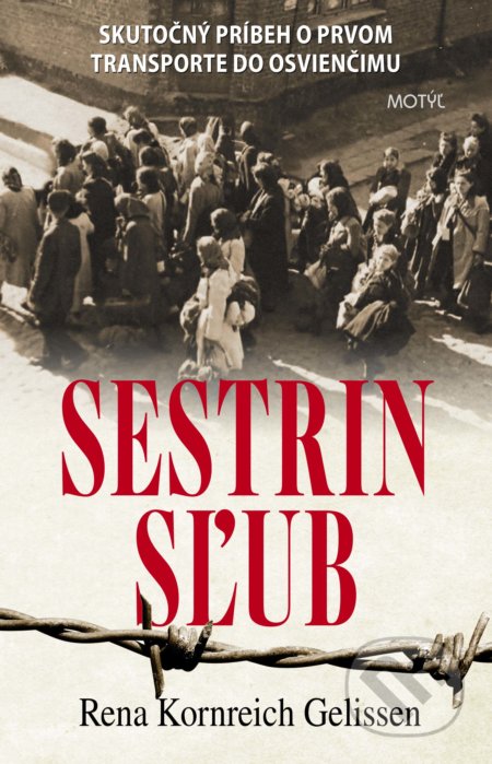 Kniha: Sestrin sľub (Rena Kornreich Gelissen). Motýľ, 2018 Kniha: Sestrin sľub (Rena Kornreich Gelissen). Motýľ, 2018