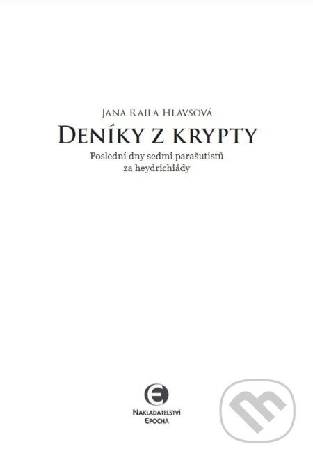 Kniha: Deníky z krypty (Jana Raila Hlavsová). Epocha, 2018 Kniha: Deníky z krypty (Jana Raila Hlavsová). Epocha, 2018