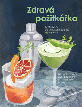 Kniha: Zdravá požitkářka (Nicole Herft). Edice knihy Omega, 2018 Kniha: Zdravá požitkářka (Nicole Herft). Edice knihy Omega, 2018