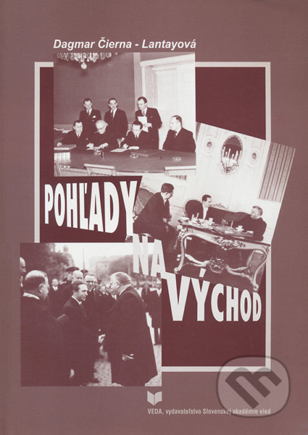 Kniha: Pohľady na východ (Dagmar Čierna - Lantayová). VEDA, 2002 Kniha: Pohľady na východ (Dagmar Čierna - Lantayová). VEDA, 2002