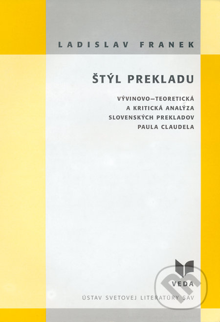 Kniha: Štýl prekladu (Ladislav Franek). VEDA, 1997 Kniha: Štýl prekladu (Ladislav Franek). VEDA, 1997