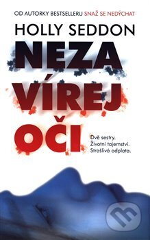 Kniha: Nezavírej oči (Holly Seddon). Edice knihy Omega, 2018 Kniha: Nezavírej oči (Holly Seddon). Edice knihy Omega, 2018