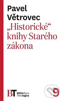Kniha: „Historické“ knihy Starého zákona (Pavel Větrovec). Pavel Mervart, 2018 Kniha: „Historické“ knihy Starého zákona (Pavel Větrovec). Pavel Mervart, 2018