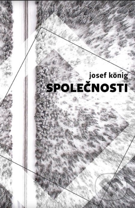 Kniha: Společnosti (Josef König). Edice knihy Omega, 2018 Kniha: Společnosti (Josef König). Edice knihy Omega, 2018