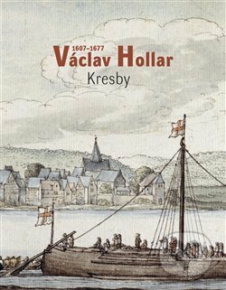 Kniha: Václav Hollar 1606-1677: Kresby (Alena Volrábová). Národní galerie v Praze, 2018 Kniha: Václav Hollar 1606-1677: Kresby (Alena Volrábová). Národní galerie v Praze, 2018