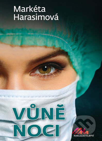 Kniha: Vůně noci (Markéta Harasimová). MaHa, 2018 Kniha: Vůně noci (Markéta Harasimová). MaHa, 2018