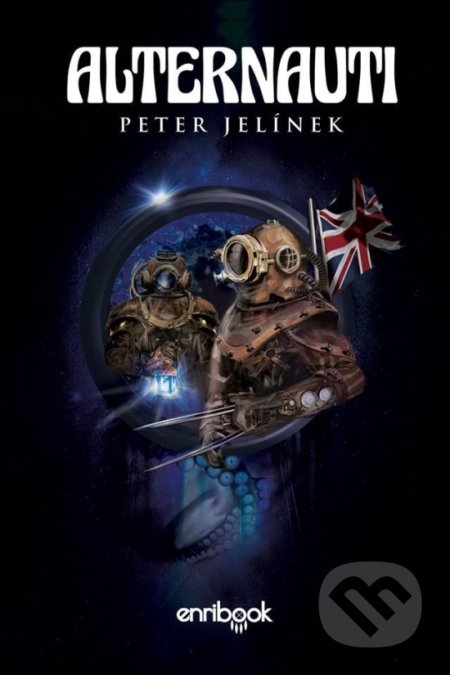 Kniha: Alternauti (Peter Jelínek). Enribook, 2018 Kniha: Alternauti (Peter Jelínek). Enribook, 2018